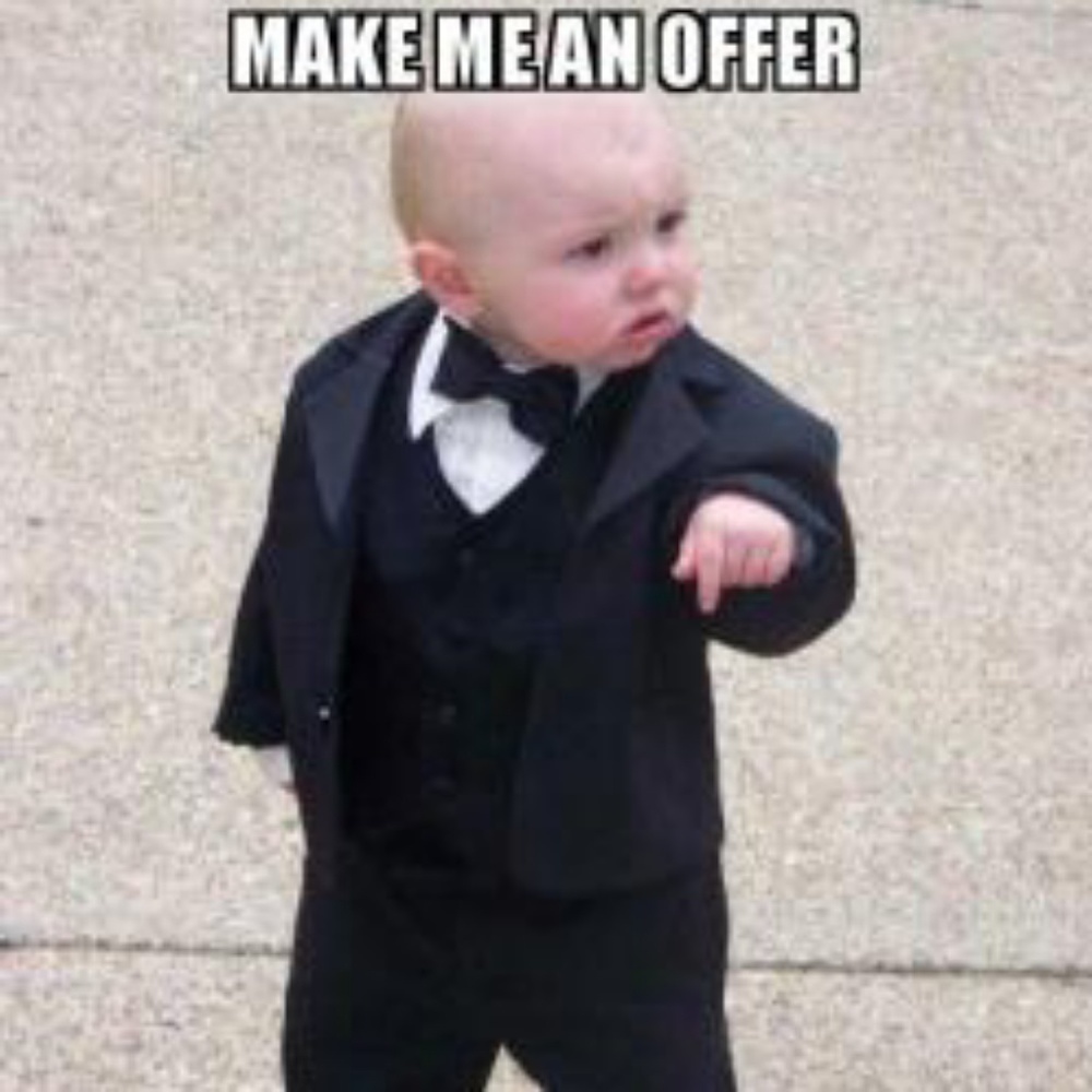 Make me an offer I can't refuse!!!